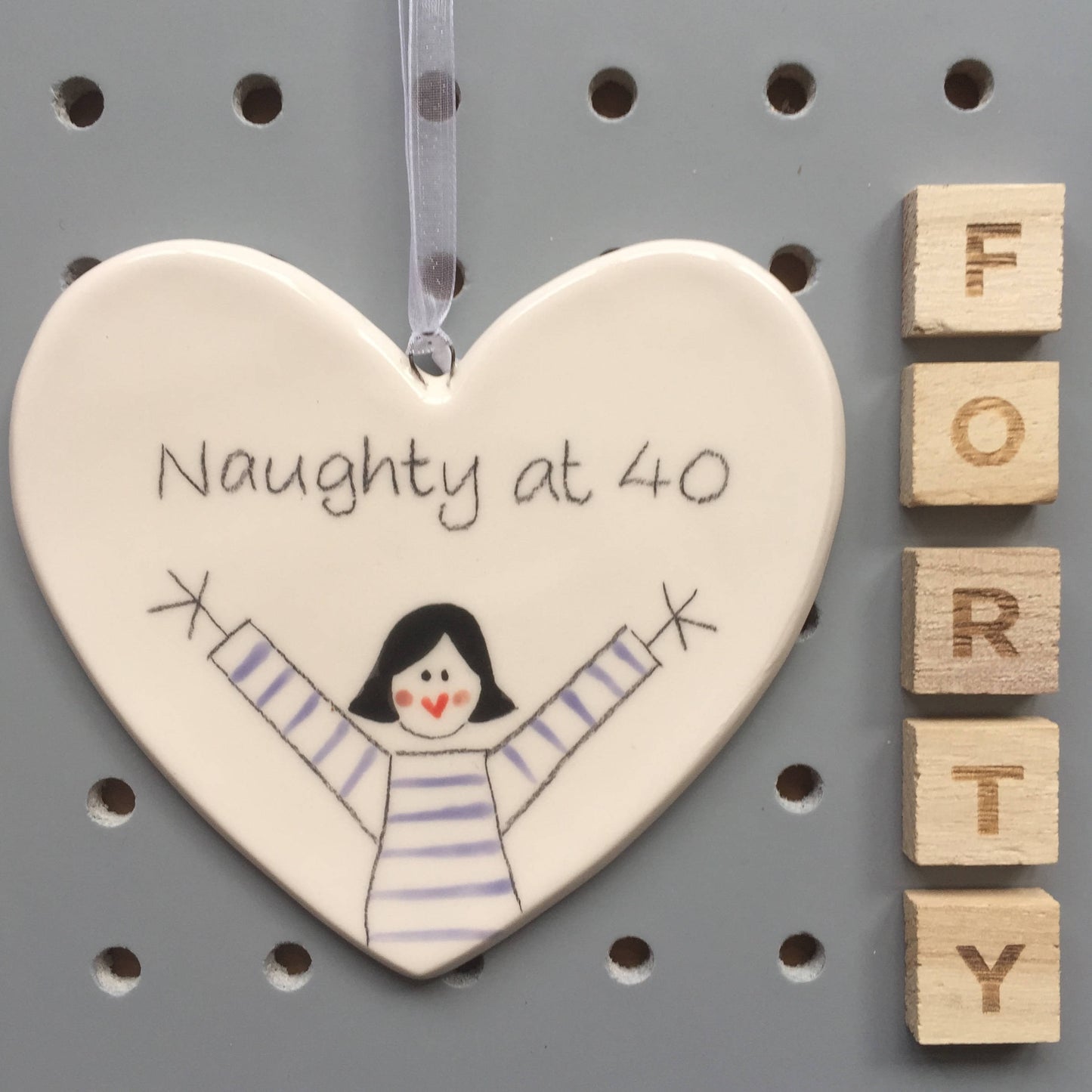 40th Birthday - Naughty at 40 - Hand painted Ceramic Heart