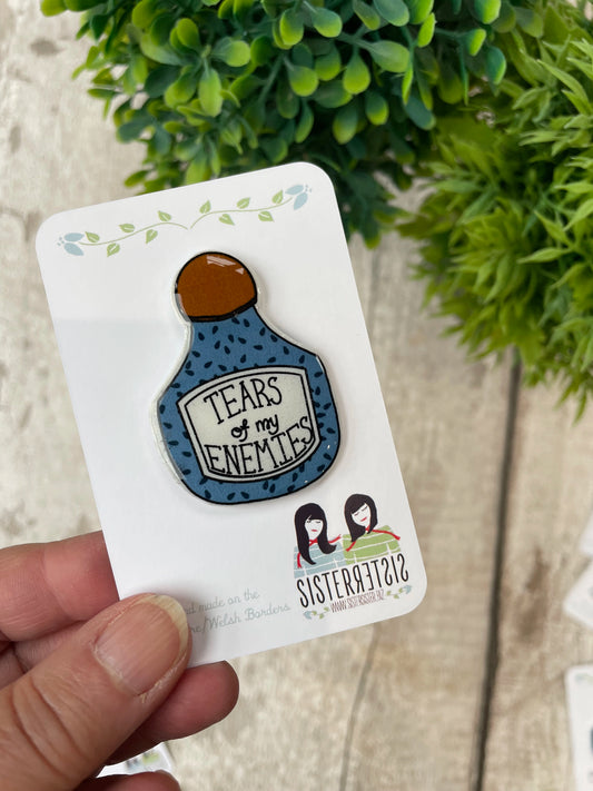Tears of My Enemies Pin Badge, Handmade Quirky Bottle Brooch, Sister Sister