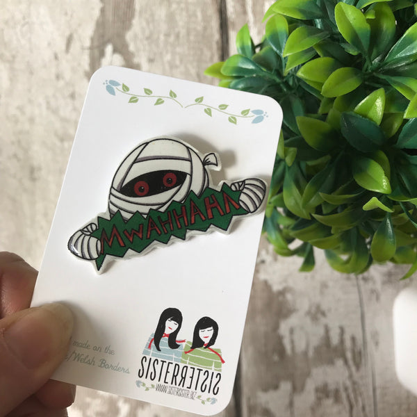 Mwahhaha Mummy Handmade Pin