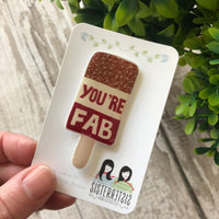 You're Fab Lolly Handmade Pin