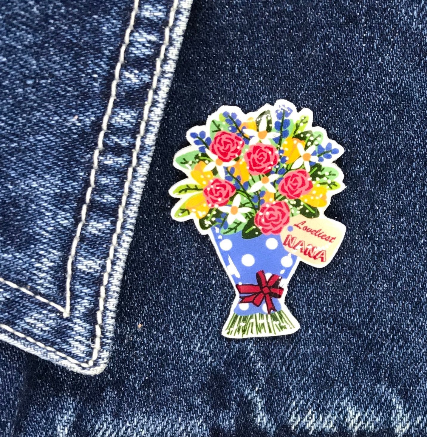 Loveliest Nana Handmade Pin