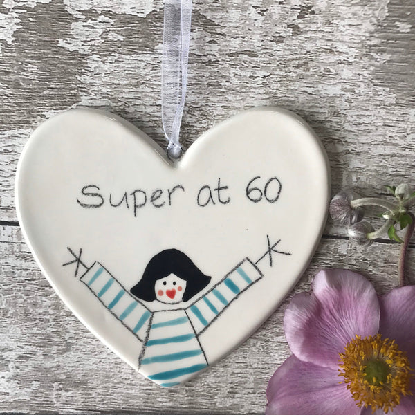 60th Birthday -  Super at 60 - Hand painted Ceramic Heart