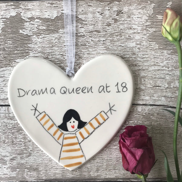 18th Birthday - Drama Queen at 18 - Hand painted Ceramic Heart