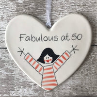 50th Birthday - Fabulous at 50 - Hand Painted Ceramic Heart